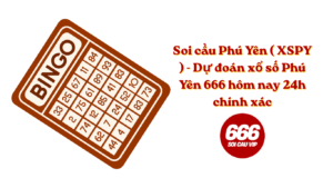 Soi cầu Phú Yên ( XSPY ) - Dự đoán xổ số Phú Yên 666 hôm nay 24h chính xác